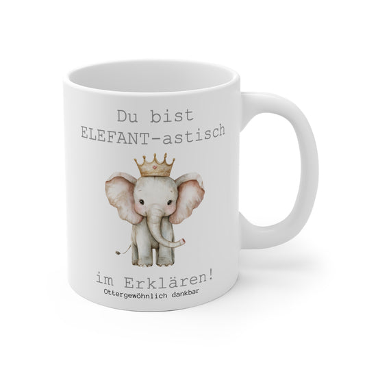 Tasse "Du bist ELEFANT-astisch im Erklären!"