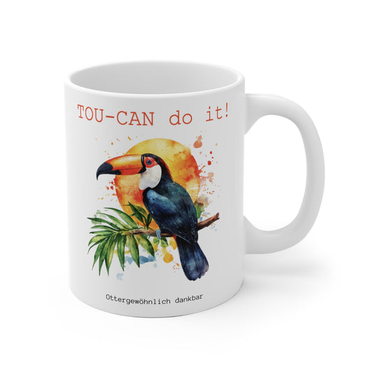 Tasse "TOU-CAN do it!"