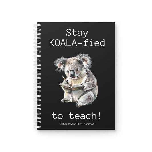 Notizbuch "Stay KOALA-fied to teach!"