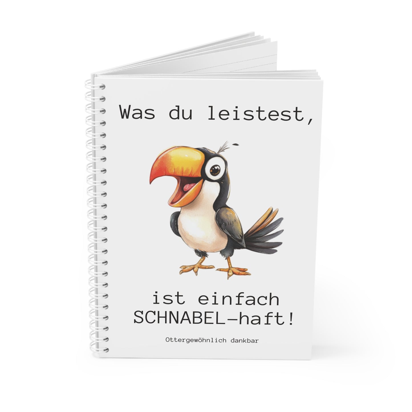 Notizbuch "Was du leistest, ist einfach SCHNABEL-haft!" - Weiß